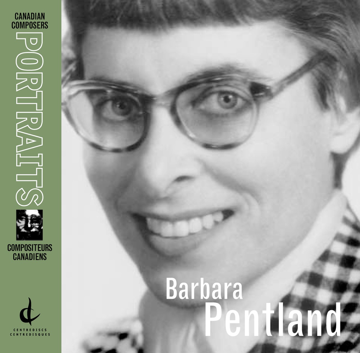 Barbara Pentland: Canadian Composers Portraits by Barbara Pentland, Eitan Cornfield, Victor Feldbrill, CBC Symphony Orchestra, Mario Bernardi, Winnipeg Symphony Orchestra Chamber Ensemble, Purcell String Quartet, Phyllis Mailing, William Aide, Joseph Macerollo, Owen Underhill, Vancouver New Music Ensemble, Andrea Stoneman, Victor Costanzi, Salvador Ferreras, Erica Goodman & Robert Rogers album cover