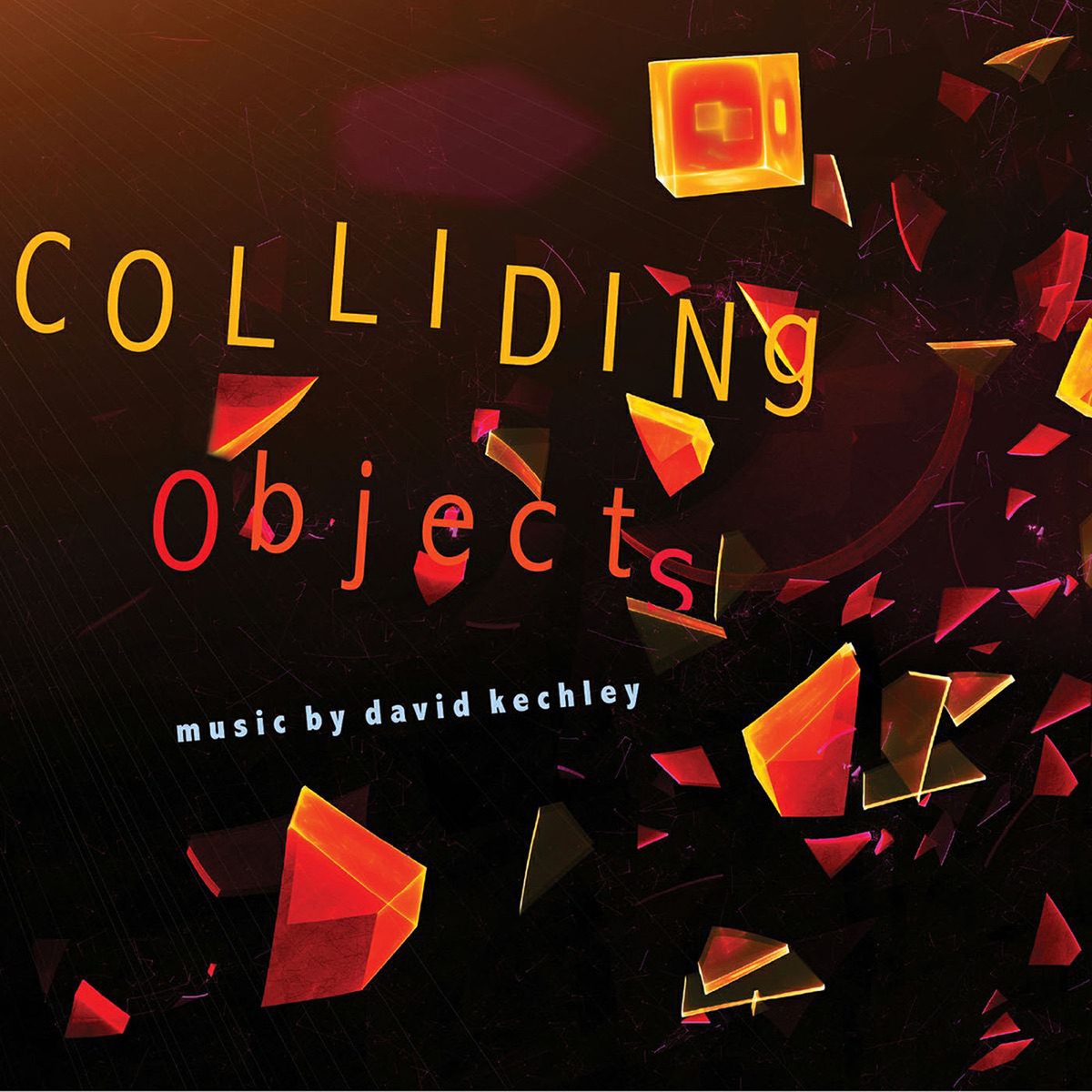 David Kechley: Colliding Objects by Timetable, Thomas Bergeron, Matthew Gold, Steven Dennis Bodner, Candy Chiu, Ina Zdorovetchi, Linda Chatterton & Doris Stevenson album cover