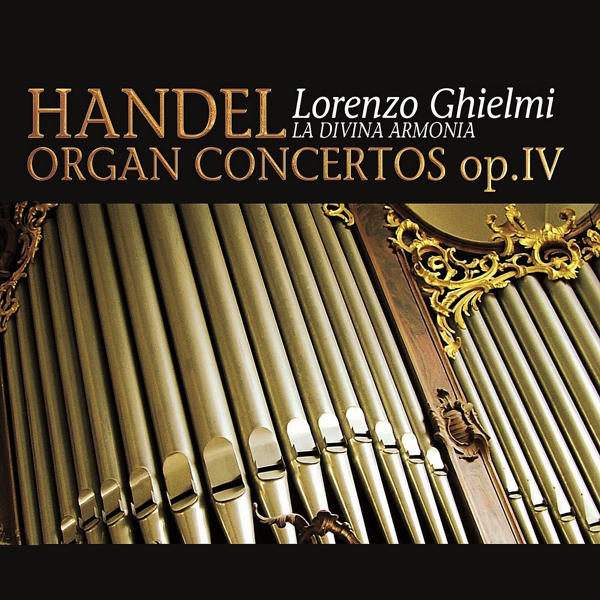 Handel: Organ Concertos Op. 4 by La Divina Armonia & Lorenzo Ghielmi album cover