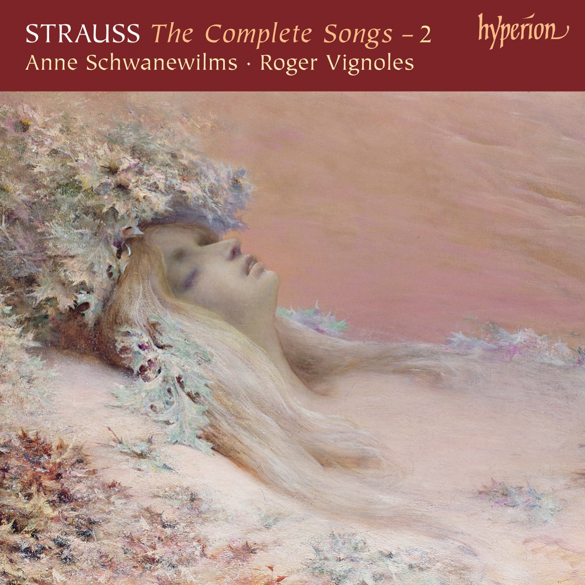 Strauss: The Complete Songs, Vol. 2 – Anne Schwanewilms by Anne Schwanewilms & Roger Vignoles album cover