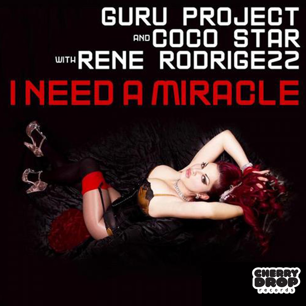 I Need a Miracle (2013) (with Rene Rodrigezz) by Guru Project, Coco Star & Rene Rodrigezz album cover