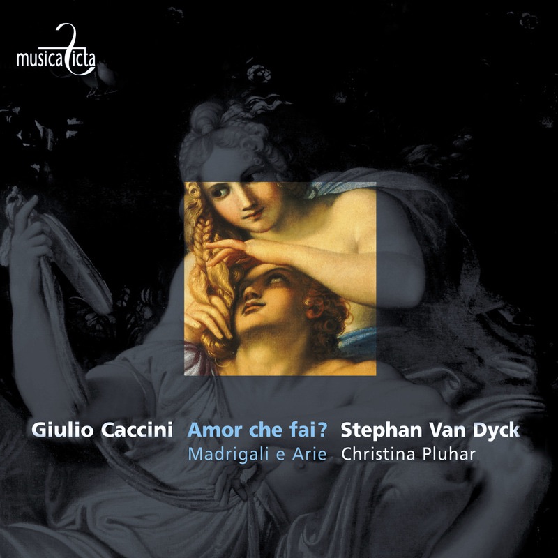 Caccini: Amor che fai? - Madrigali e arie by Christina Pluhar & Stephan Van Dyck album cover
