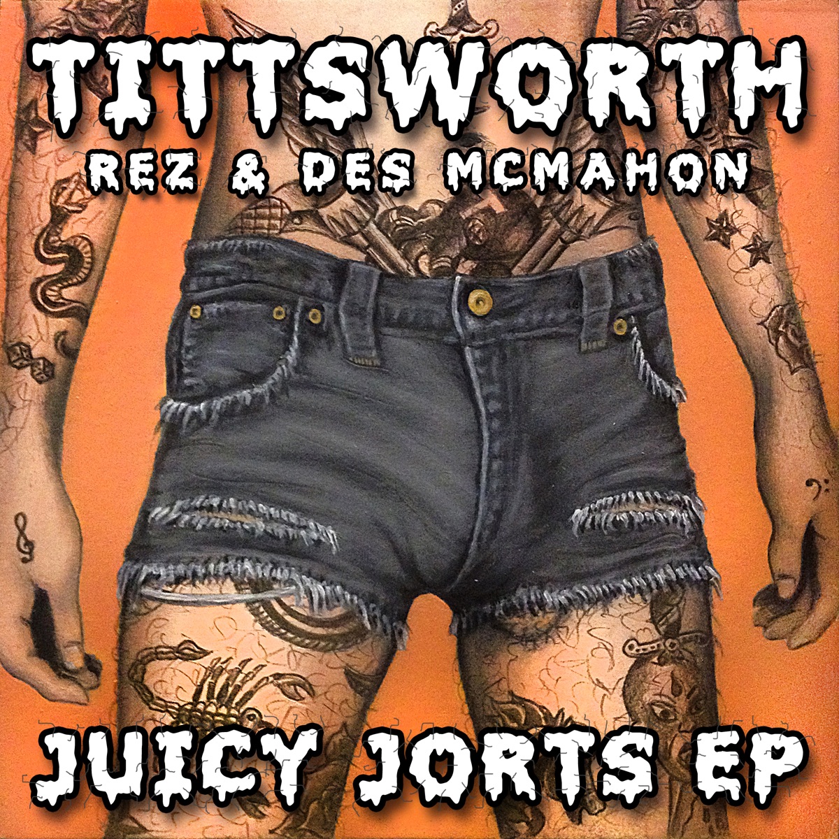 Juicy Jorts - EP by Tittsworth, Rez & Des McMahon album cover