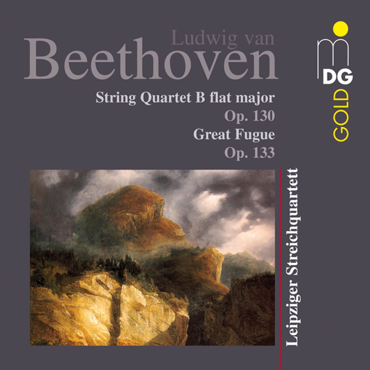 Beethoven: String Quartet in B-Flat Minor, Op. 130 & Great Fugue, Op. 133 by Leipziger Streichquartett album cover