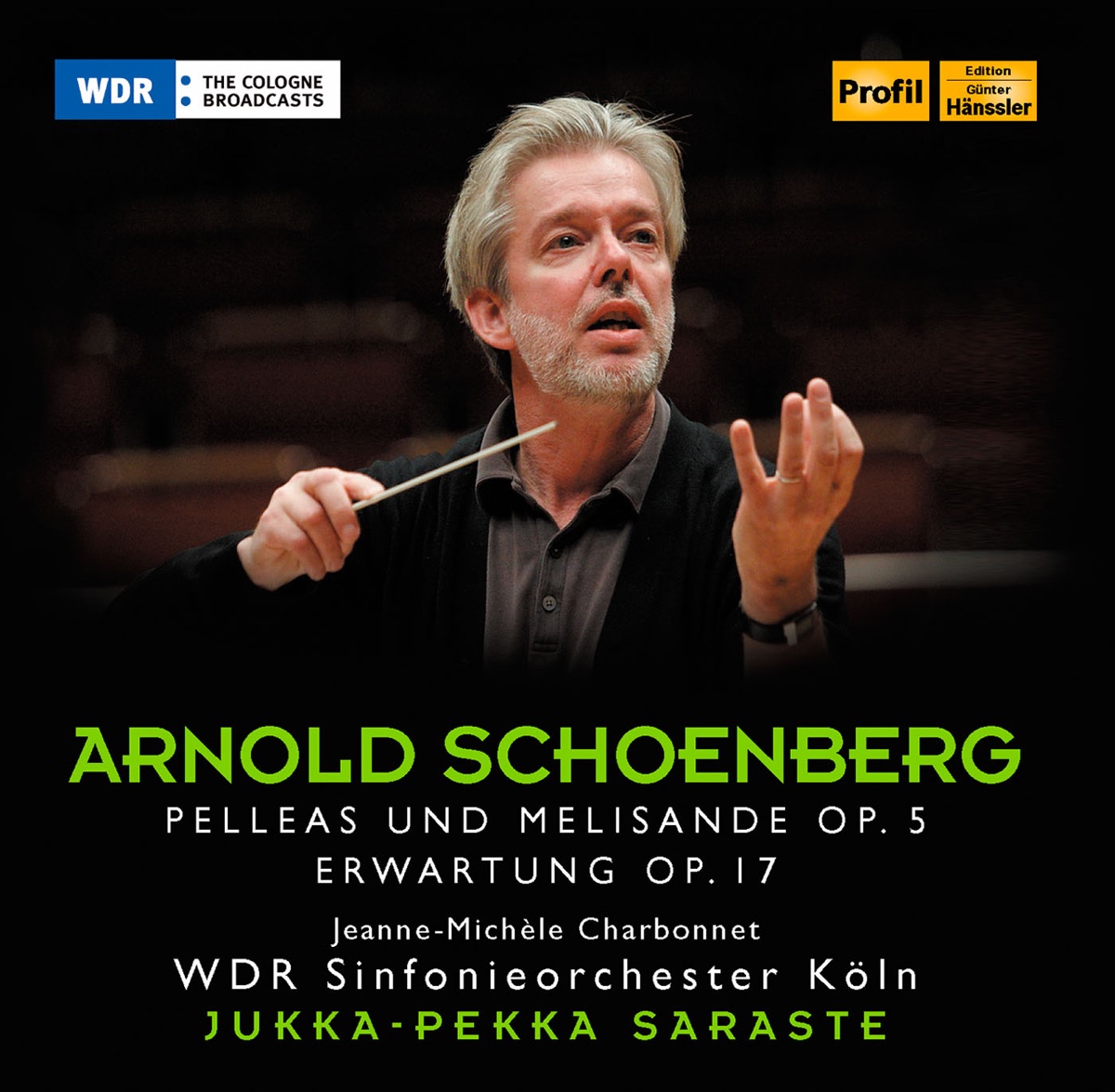 Schoenberg: Pelleas und Melisande, Erwartung by Cologne West German Radio Symphony Orchestra, Jukka-Pekka Saraste & Jeanne-Michele Charbonnet album cover