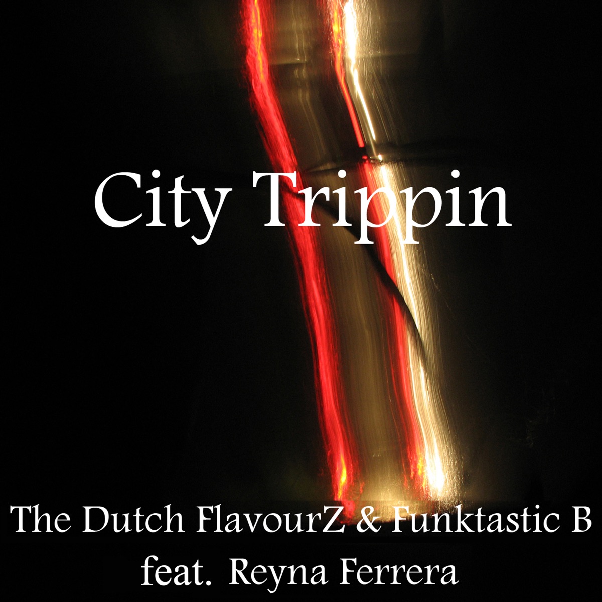 City Trippin (feat. Reyna Ferrera) - Single by FunkTastic B, The Dutch Flavourz & Reyna Ferrera album cover