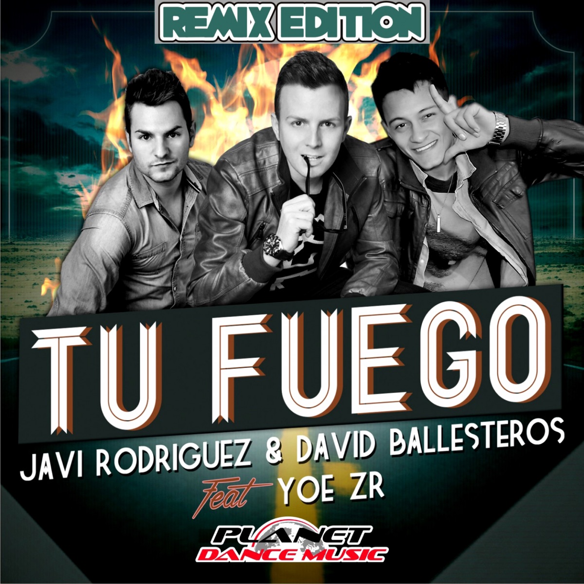 Tu Fuego (Remix Edition) [feat. Yoe Zr] - EP by Javi Rodriguez & David Ballesteros album cover