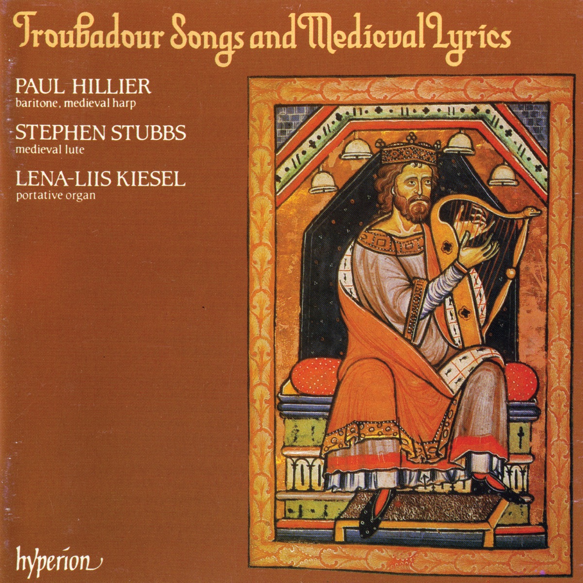 Troubadour Songs & Medieval Lyrics by Paul Hillier, Stephen Stubbs & Lena-Liis Kiesel album cover