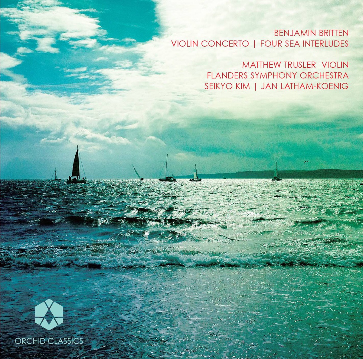 Britten: Violin Concerto & 4 Sea Interludes by Matthew Trusler, Flanders Symphony Orchestra, Seikyo Kim & Jan Latham-Koenig album cover