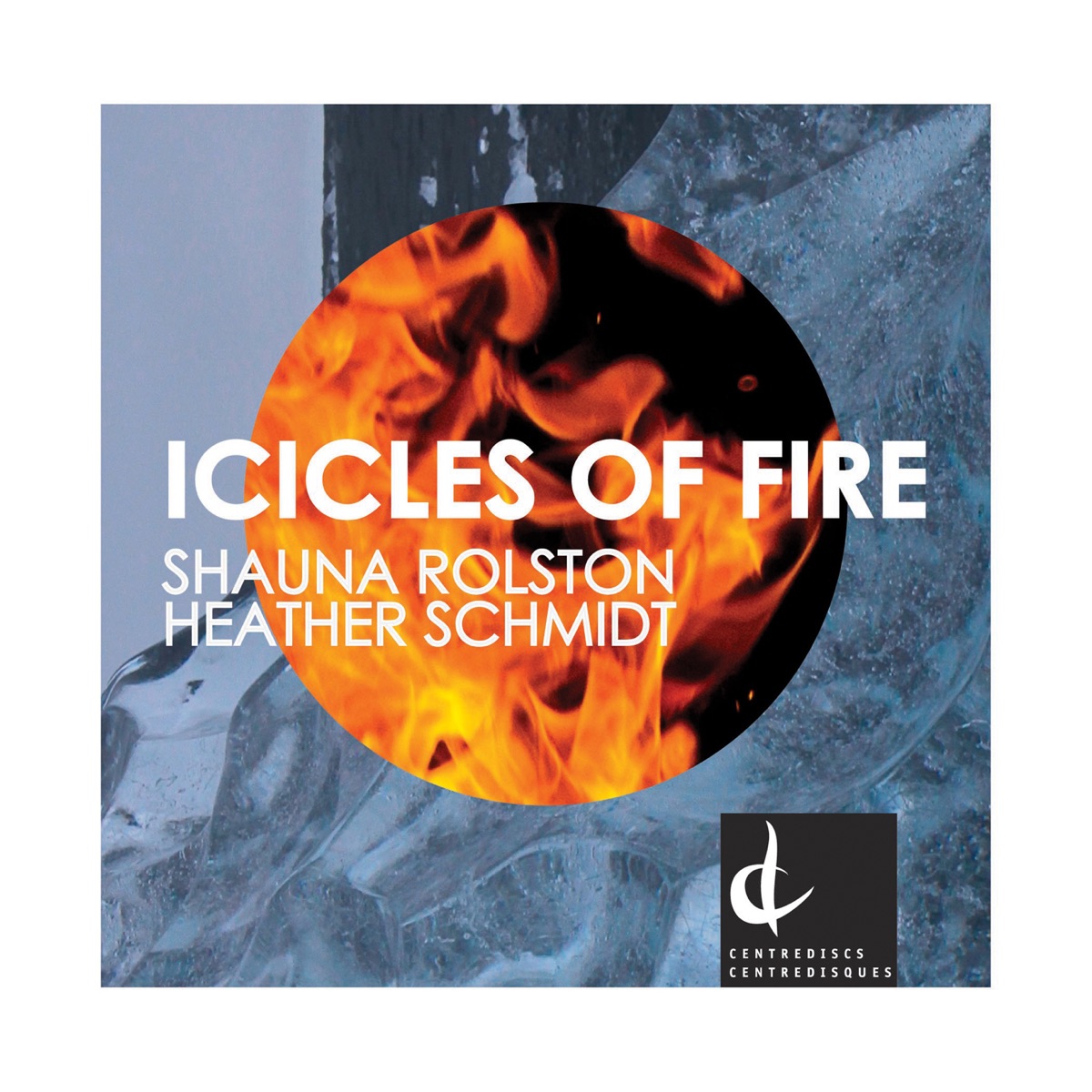 Icicles of Fire by Shauna Rolston album cover