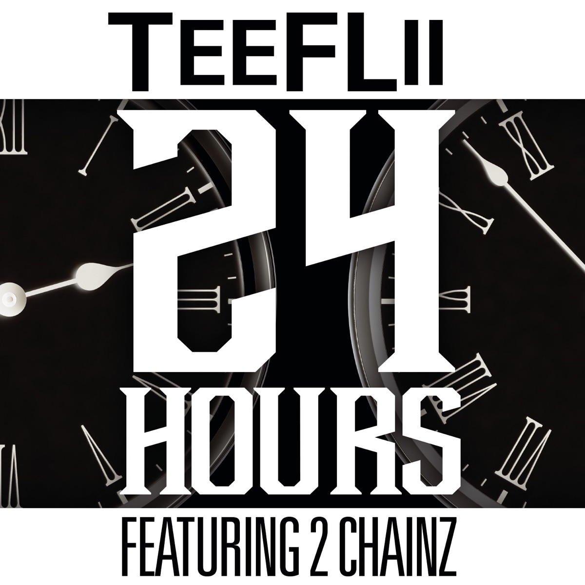24 Hours (feat. 2 Chainz) - Single by TeeFLii album cover