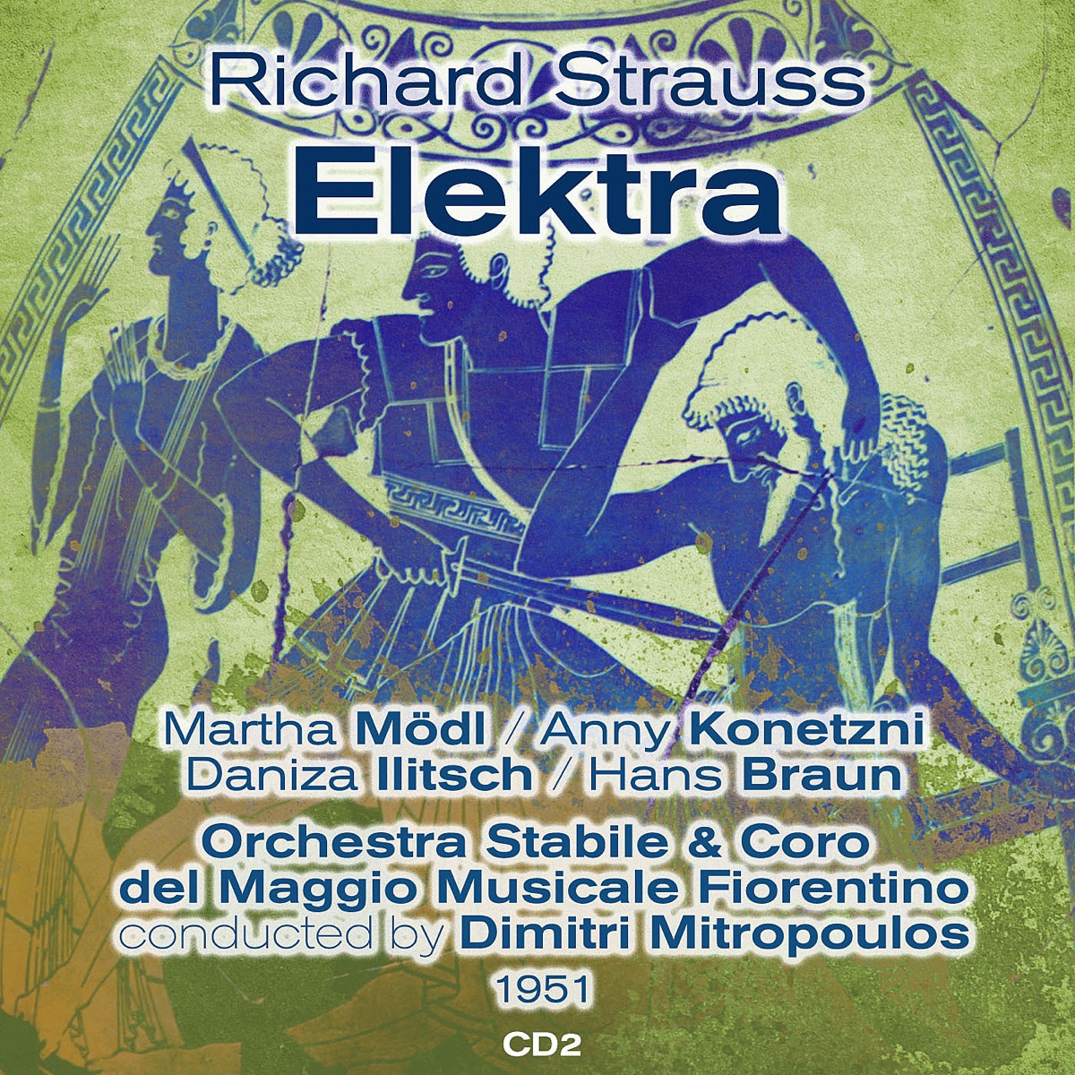 Richard Strauss: Elektra (1951), Volume 2 by Martha Mödl, Anny Konetzni, Daniza Ilitsch, Hans Braun, Franz Klarwein, Wilhelm Felden, Dorothea Frass, Orchestra Stabile del Maggio Musicale Fiorentino & Dimitri Mitropoulos album cover