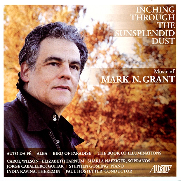 Mark N. Grant: Inching Through the Sunsplendid Dust by Sharla Nafziger, Elizabeth Farnum, Jorge Caballero, Stephen Gosling, Lydia Kavina, Carol Wilson, Celine Gay des Combes, Julia Koo, David Hopkins, Marika Hughes, Elizabeth Rodgers, Judy Hinschman, Virgil Blackwell & Jennifer Ahn album cover