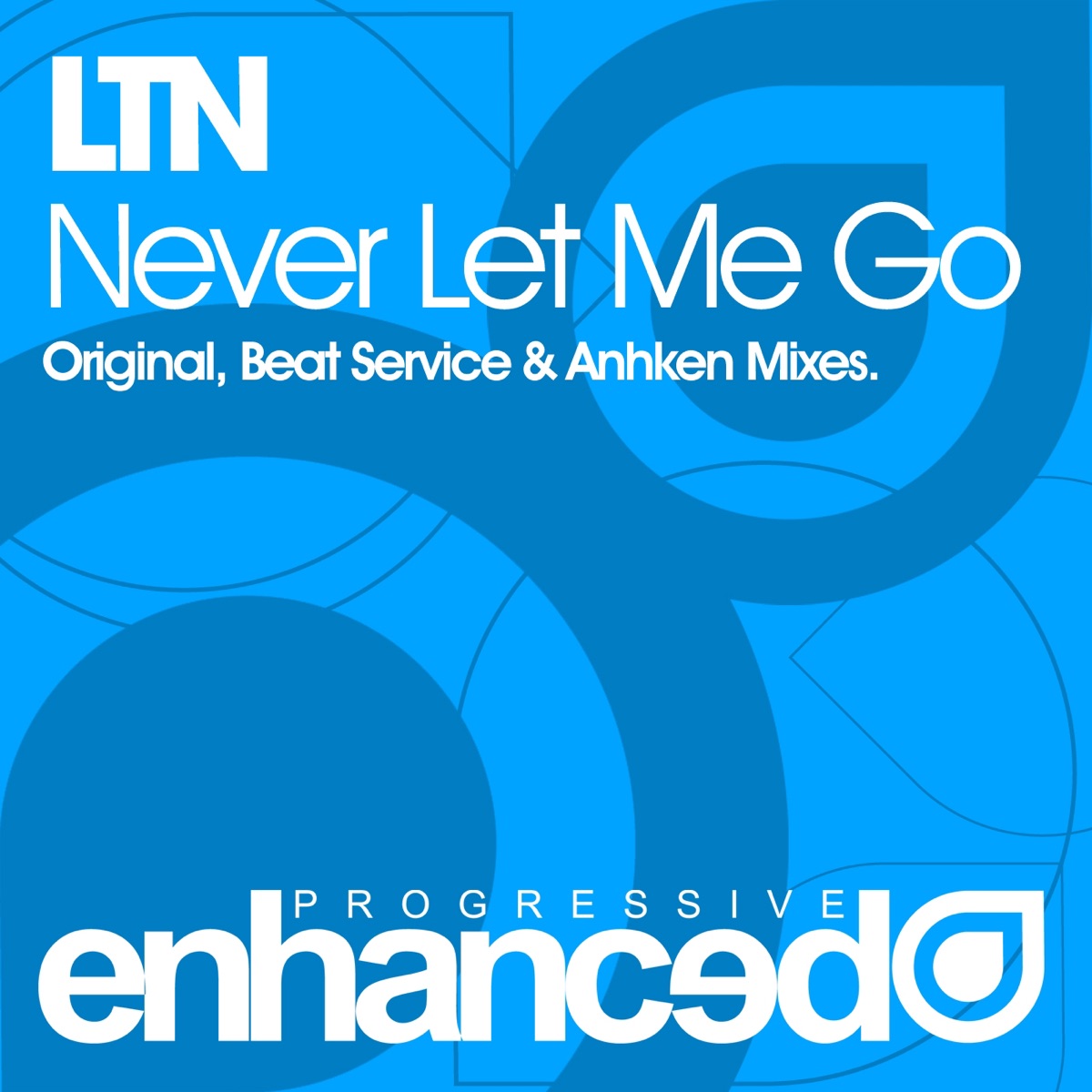 Never Let Me Go - Single by LTN album cover