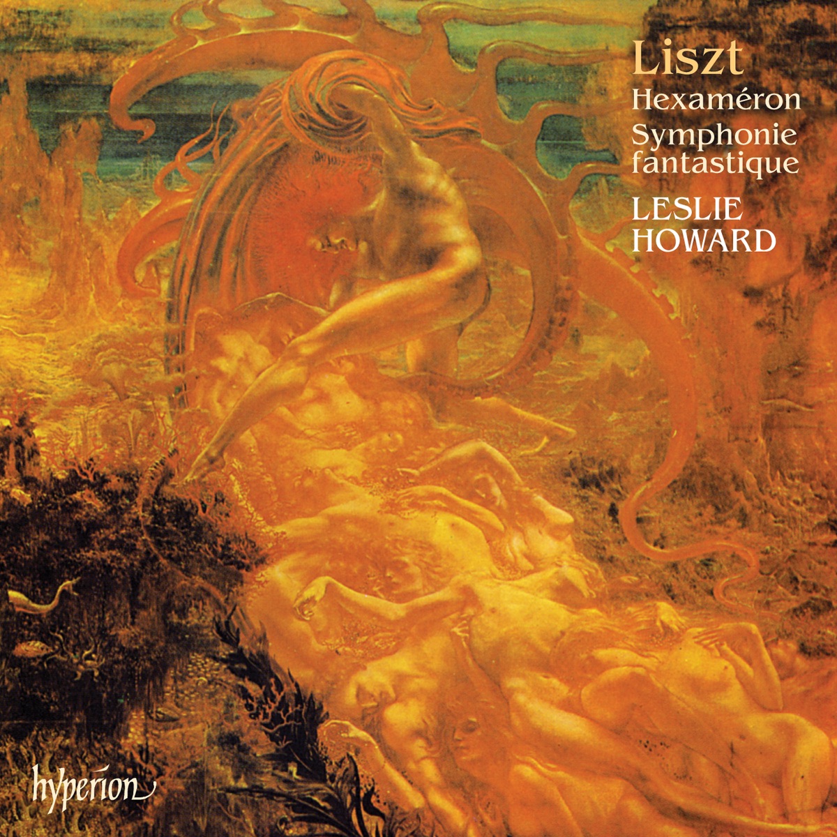 Liszt: The Complete Music for Solo Piano, Vol. 10 – Hexaméron & Symphonie fantastique by Leslie Howard album cover