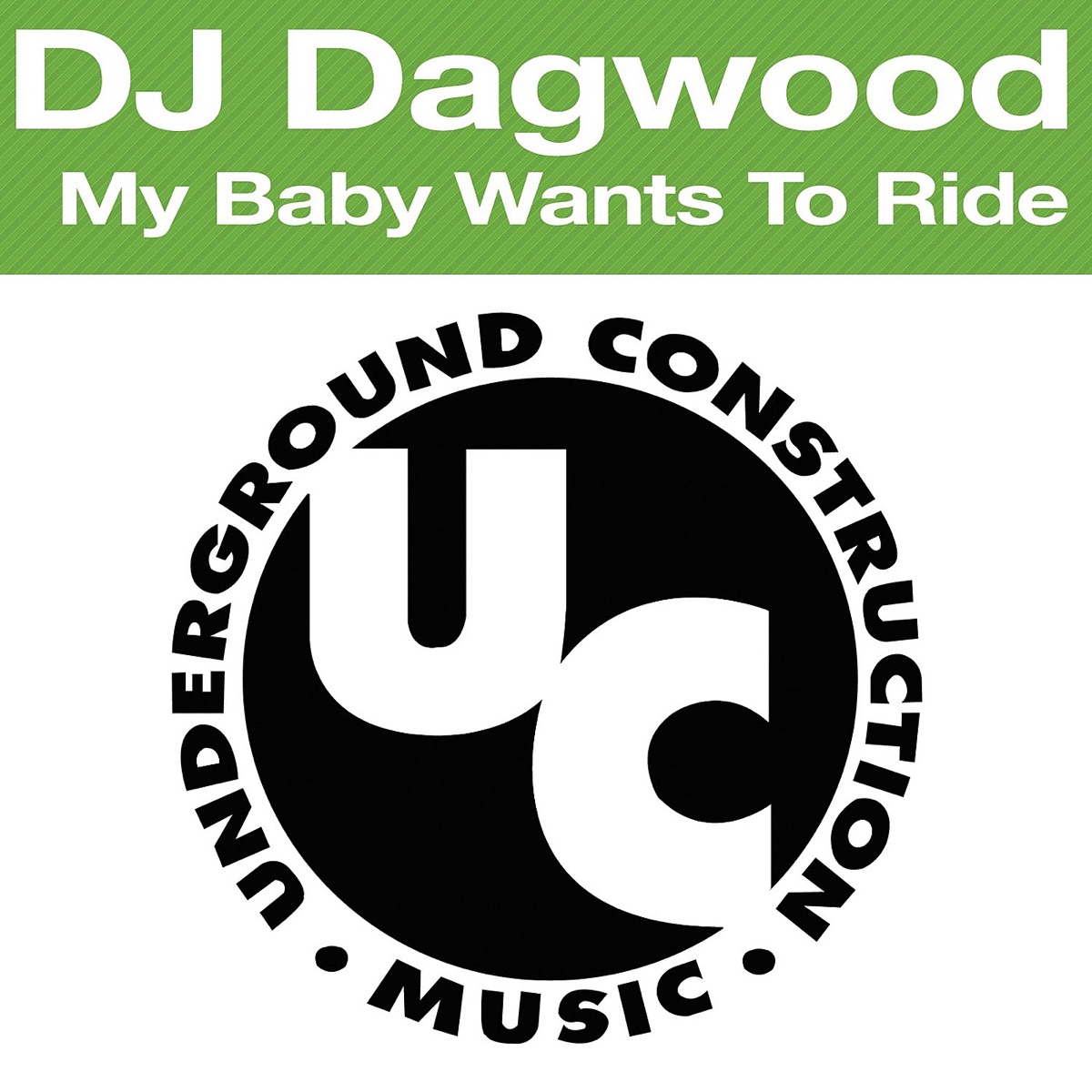 My Baby Wants To Ride (Remixes) - EP by DJ DAGWOOD album cover