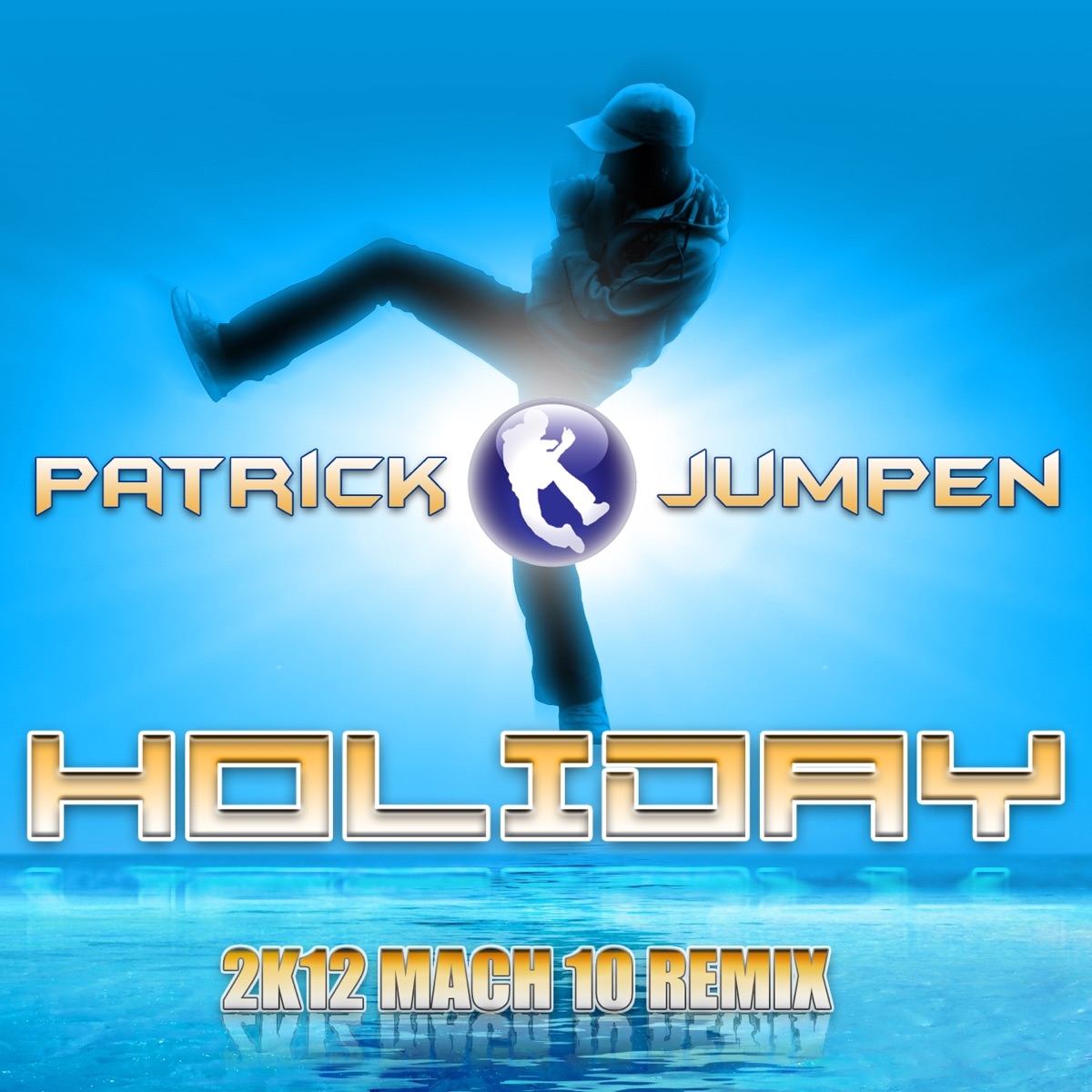 Holiday 2k12 Mach 10 Remixes - Single by Patrick Jumpen album cover