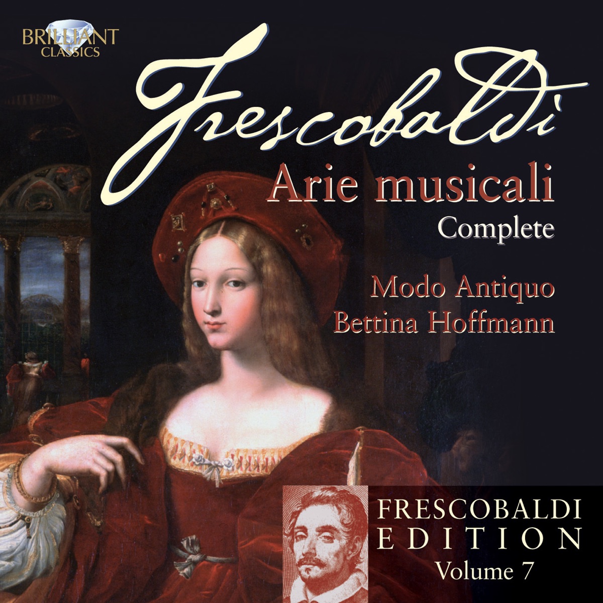 Frescobaldi: Arie Musicali (Frescobaldi-Edition, Vol. 7) by Modo Antiquo & Bettina Hoffmann album cover