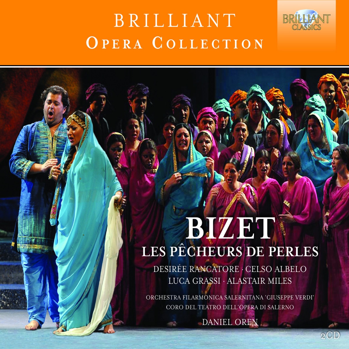 Bizet: Les pêcheurs de perles by Orchestra Filarmonica Alérnitana Giuseppe Verdi, Coro del Teatro dell’Opera di Salerno, Daniel Oren, Desiree Rancatore, Celso Albelo, Luca Grassi & Alastair Miles album cover