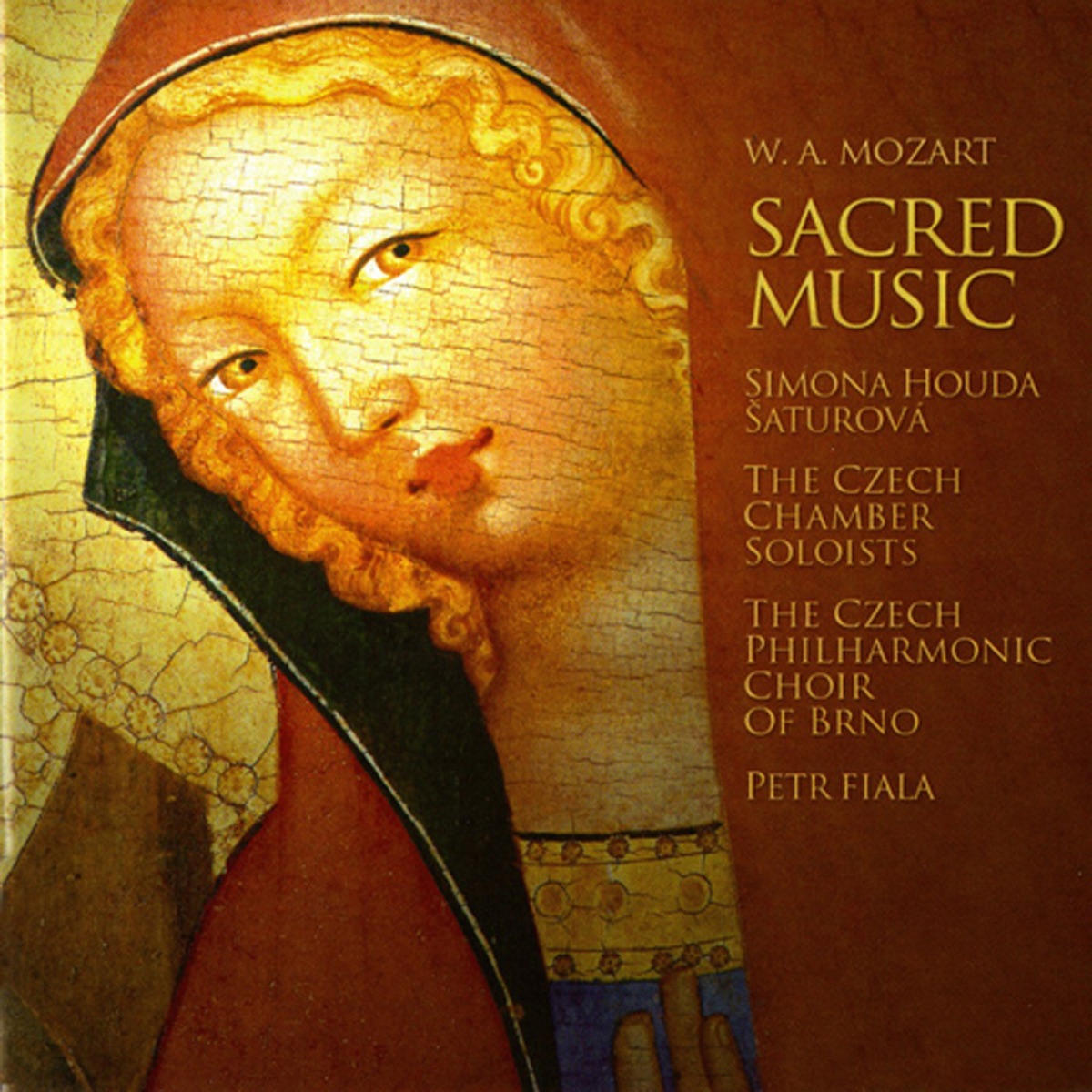 Mozart: Sacred Music by Petr Fiala, Czech Philharmonic Choir of Brno, Simona Šaturová & Czech Chamber Soloists, Brno album cover