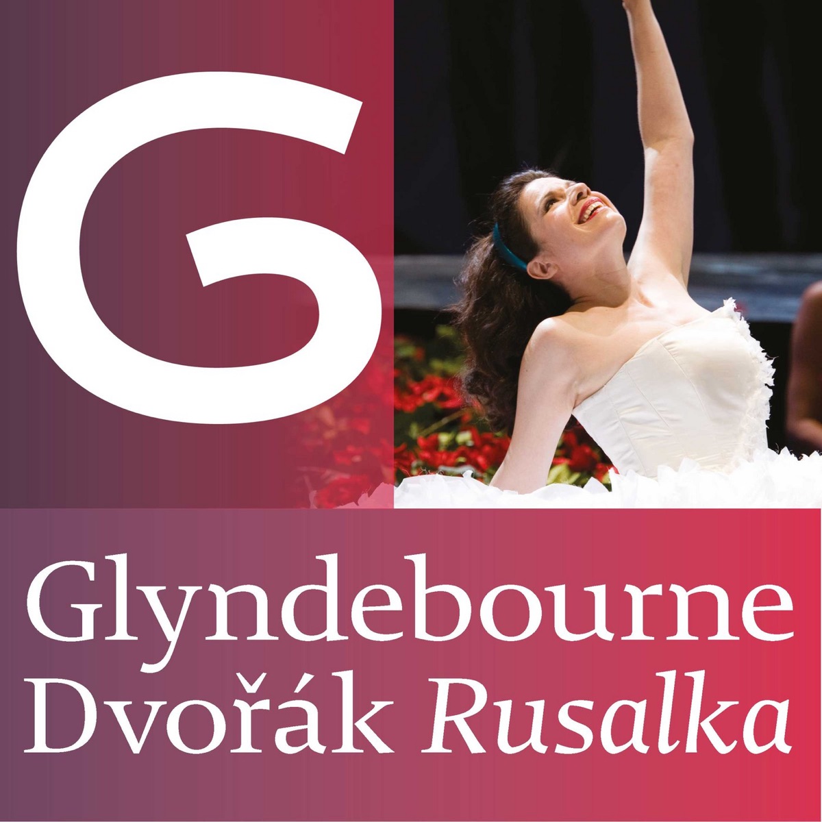 Dvořák: Rusalka (Glyndebourne) by Ana Maria Martínez, Brandon Jovanovich, Larissa Diadkova, Mischa Schelomianski, Tatiana Pavlovksaya, Jiří Bělohlávek, London Philharmonic Orchestra & The Glyndebourne Chorus album cover