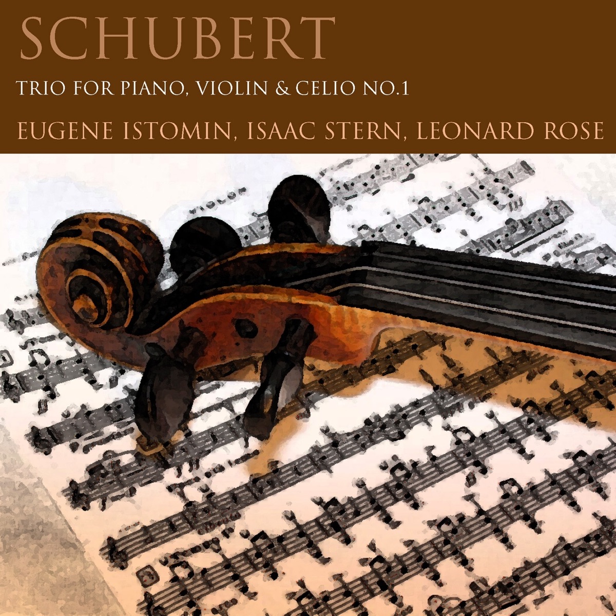 Schubert: Trio for Piano, Violin & Cello No. 1 by Eugene Istomin, Isaac Stern & Leonard Rose album cover