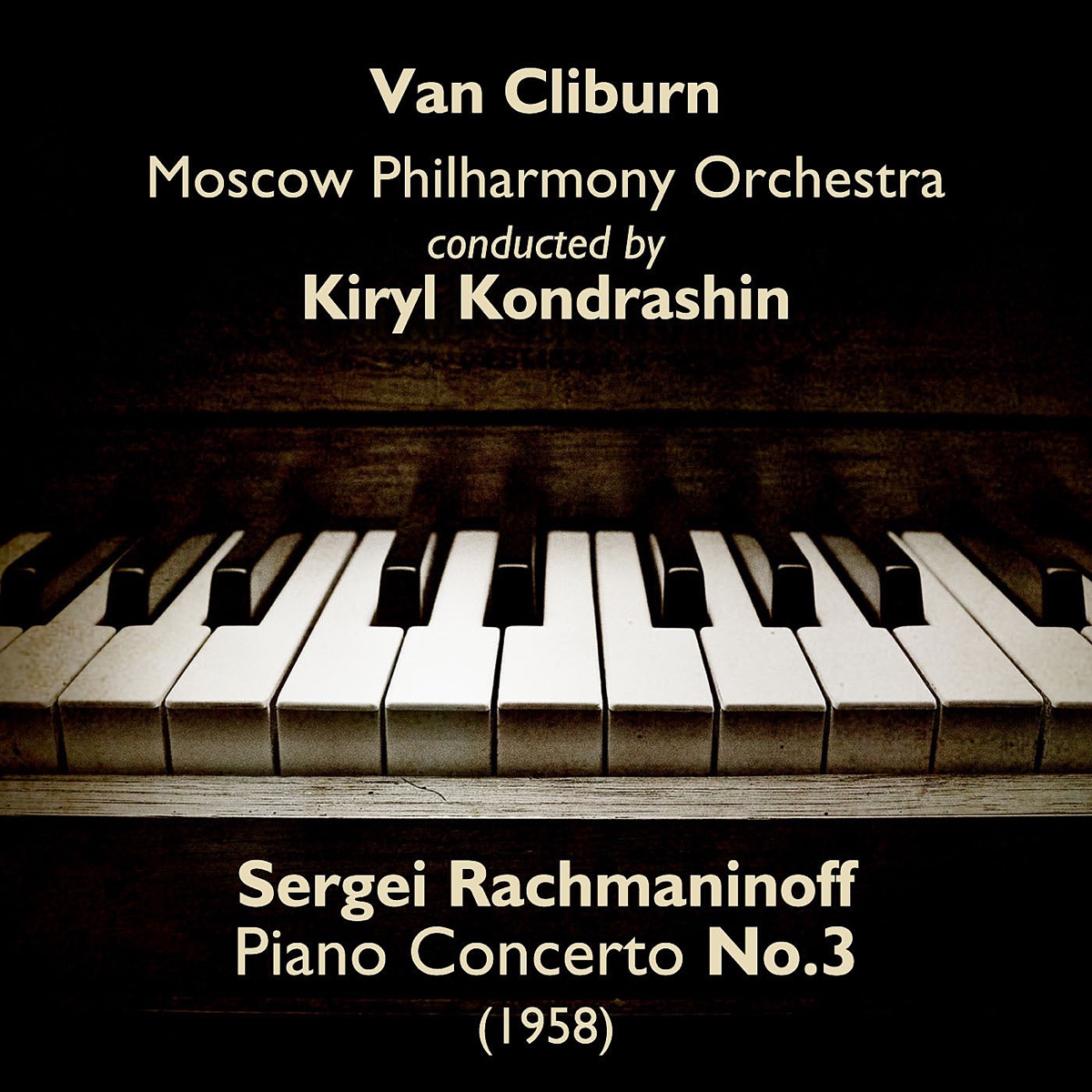 Sergei Rachmaninoff - Piano Concerto No.3 (1958) by Moscow Philharmonic Orchestra, Kirill Kondrashin & Van Cliburn album cover