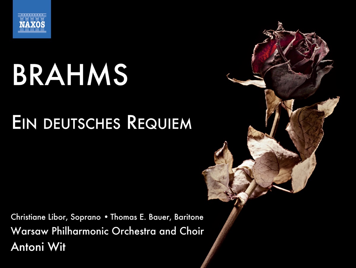 Brahms: Ein deutsches Requiem by Christiane Libor, Thomas E. Bauer & Warsaw Philharmonic Choir album cover