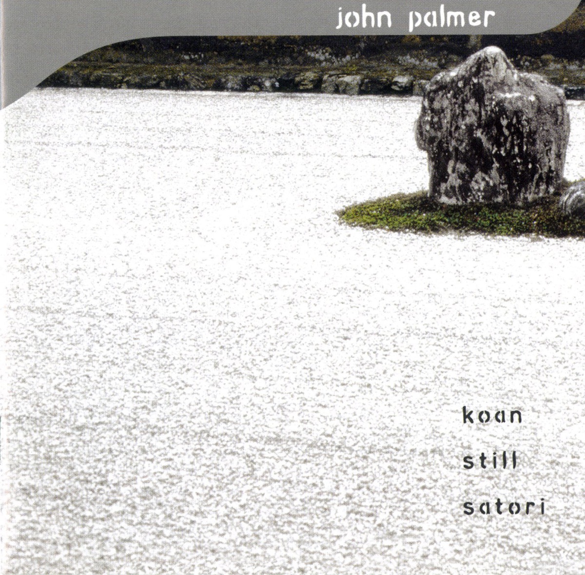 Palmer: Koan - Still - Satori by Tokyo Comet Ensemble, Kunitaka Kokaji, Teruhisa Fukuda, Das Neue Kammer Trio & John Palmer album cover