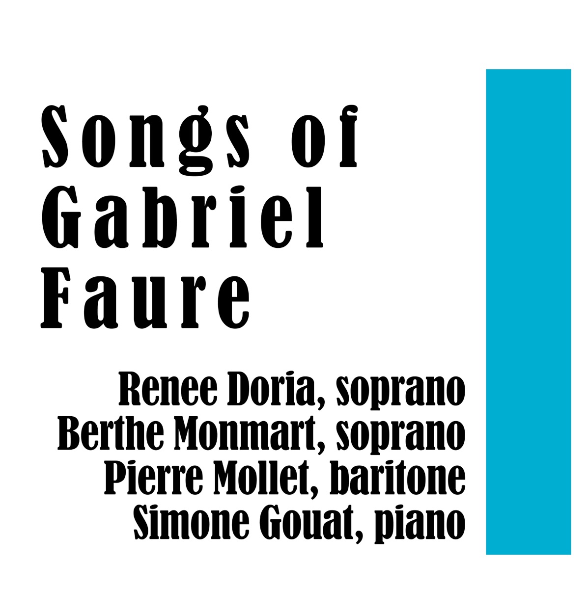 Songs of Gabriel Fauré by Renee Doria, Berthe Monmart, Pierre Mollet & Simone Gouat album cover