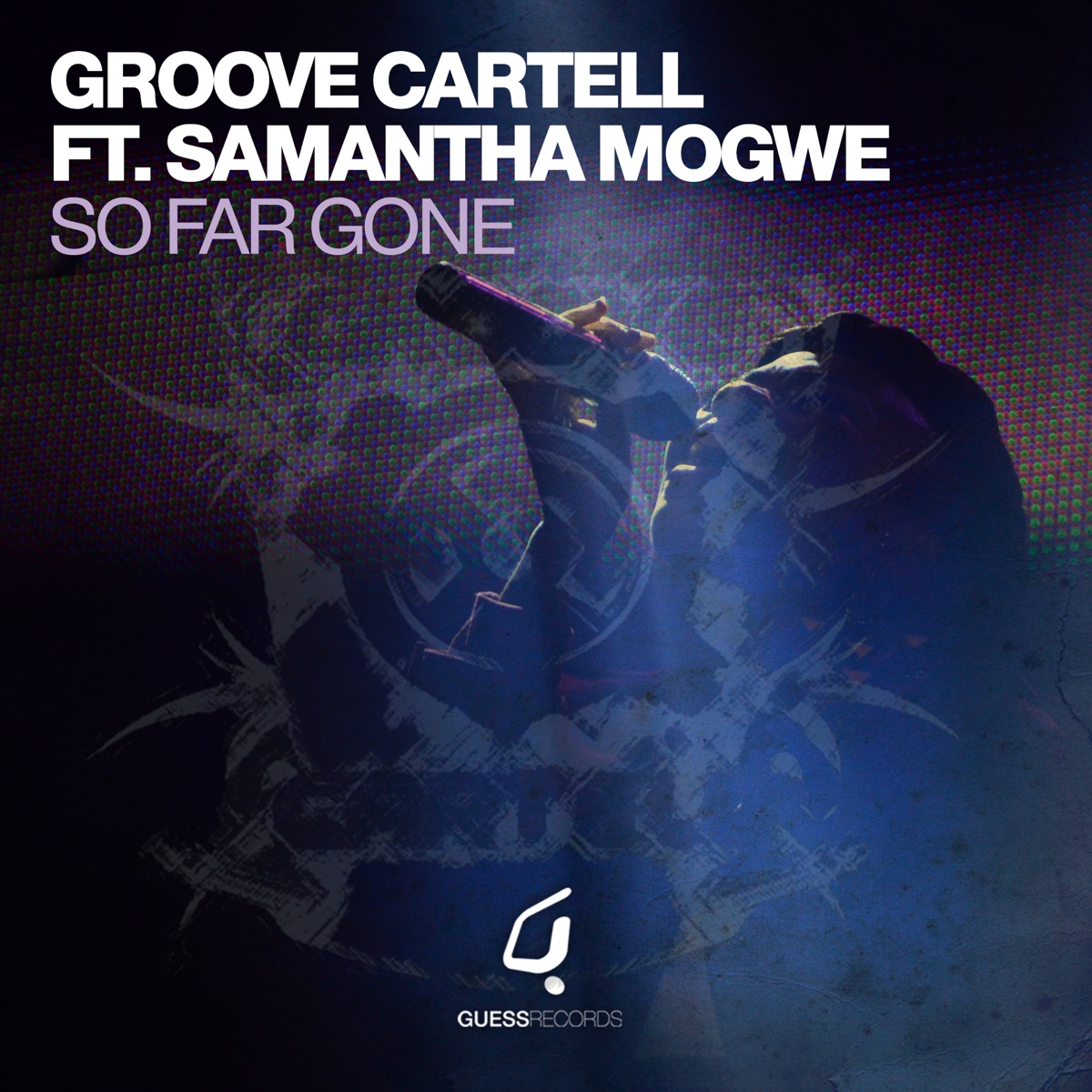 So Far Gone (feat. Samantha Mogwe) by Groove Cartell album cover