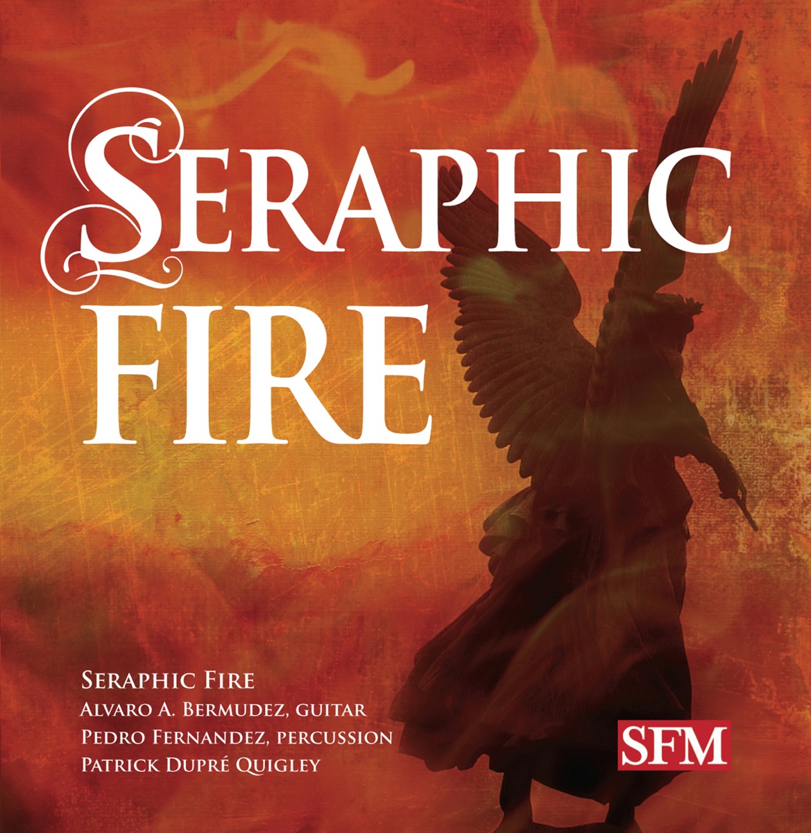 Seraphic Fire by Seraphic Fire, Patrick Dupré Quigley & Pedro Fernandez album cover