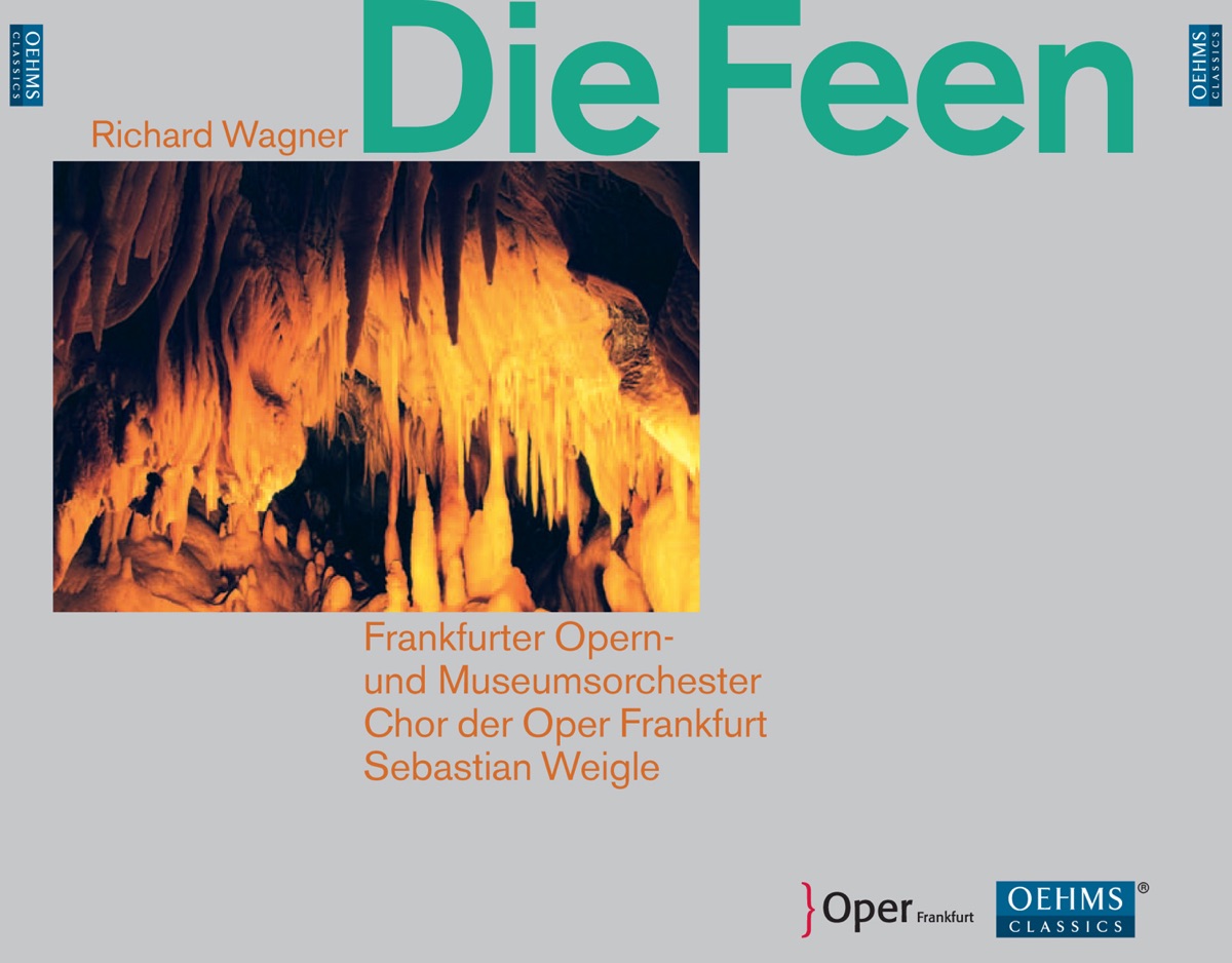 Wagner: Die Feen (Große romantische Oper in drei Akten) by Simon Bailey, Alfred Reiter, Juanita Lascarro, Frankfurt Opera Chorus, Frankfurt Opera and Museum Orchestra, Brenda Rae, Michael Nagy, Christiane Karg, Tamara Wilson, Sebastian Weigle, Anja Fidelia Ulrich, Sebastian Geyer, Simon Bode, Thorsten Grumbel & Burkhard Fritz album cover