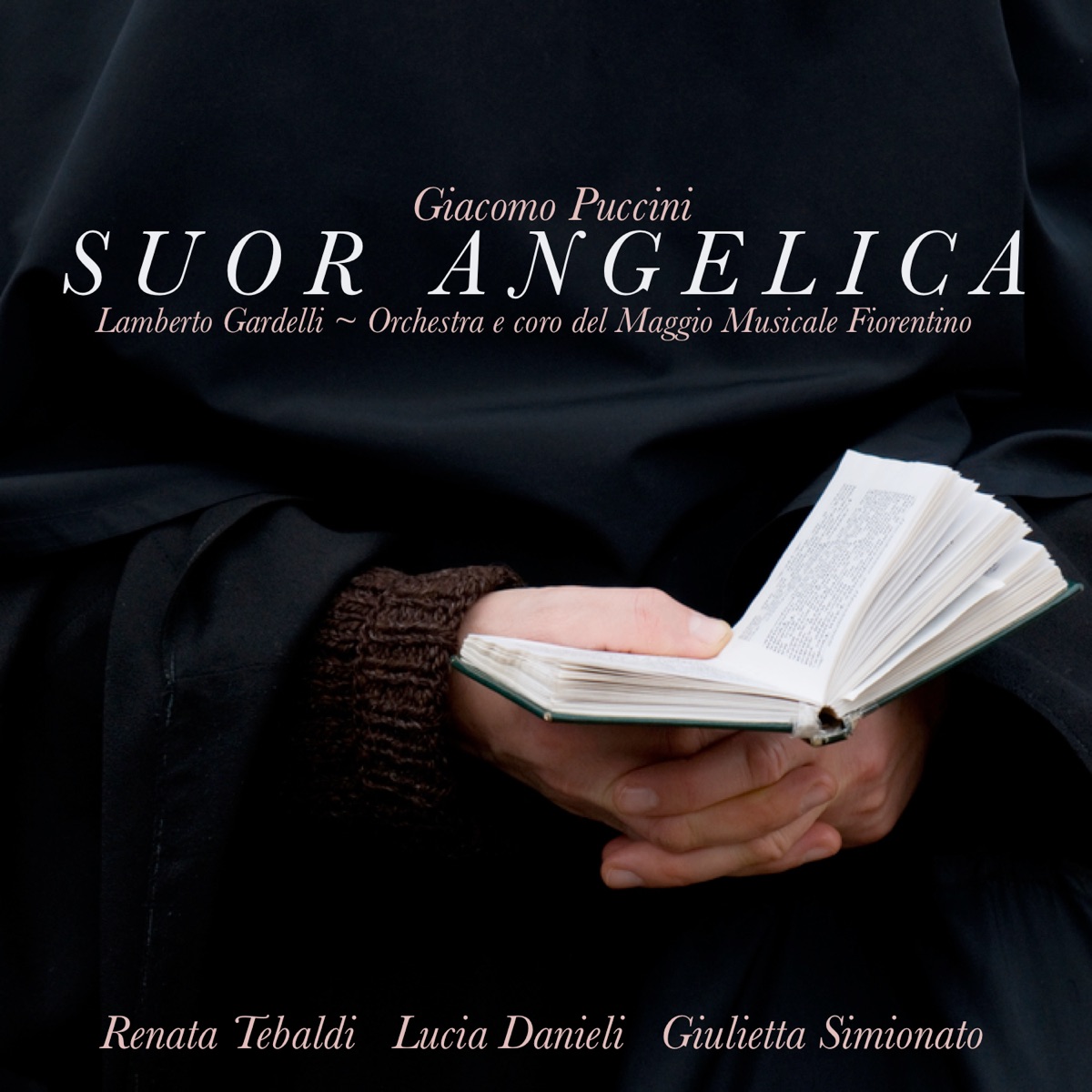 Puccini: Suor Angelica by Orchestra del Maggio Musicale Fiorentino, Coro del Maggio Musicale Fiorentino, Lamberto Gardelli & Renata Tebaldi album cover