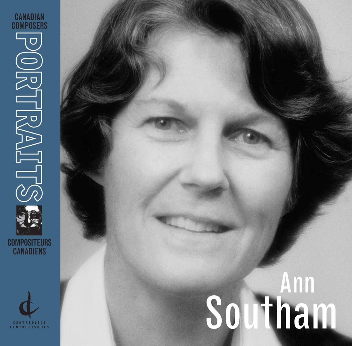 Ann Southam: Canadian Composers Portraits by Christina Petrowska-Quilico, Patricia Beatty, Eitan Cornfield, Mary Gardiner, Rachel Browne, Eve Egoyan & Ann Southam album cover