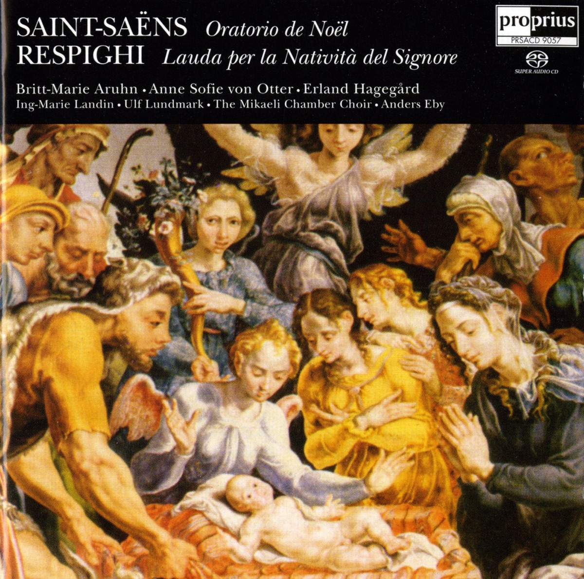 Saint-Saens: Christmas Oratorio - Respighi: Lauda per la nativita del Signore by Royal Opera Orchestra, strings, Anders Eby, Mikaeli Chamber Choir, Anne Sofie von Otter, Britt-Marie Aruhn, Ingmari Landin, Bengt Forsberg, Ulf Lundmark, Erland Hagegård, Karin Langebo, Jens-Christoph Lemke, Kerstin Hallin, Ingrid Lindgren, Patrick Wendel, Solveig Fageus, Lars Hagström, Torkel Borelius & Carl-Johan Nordin album cover