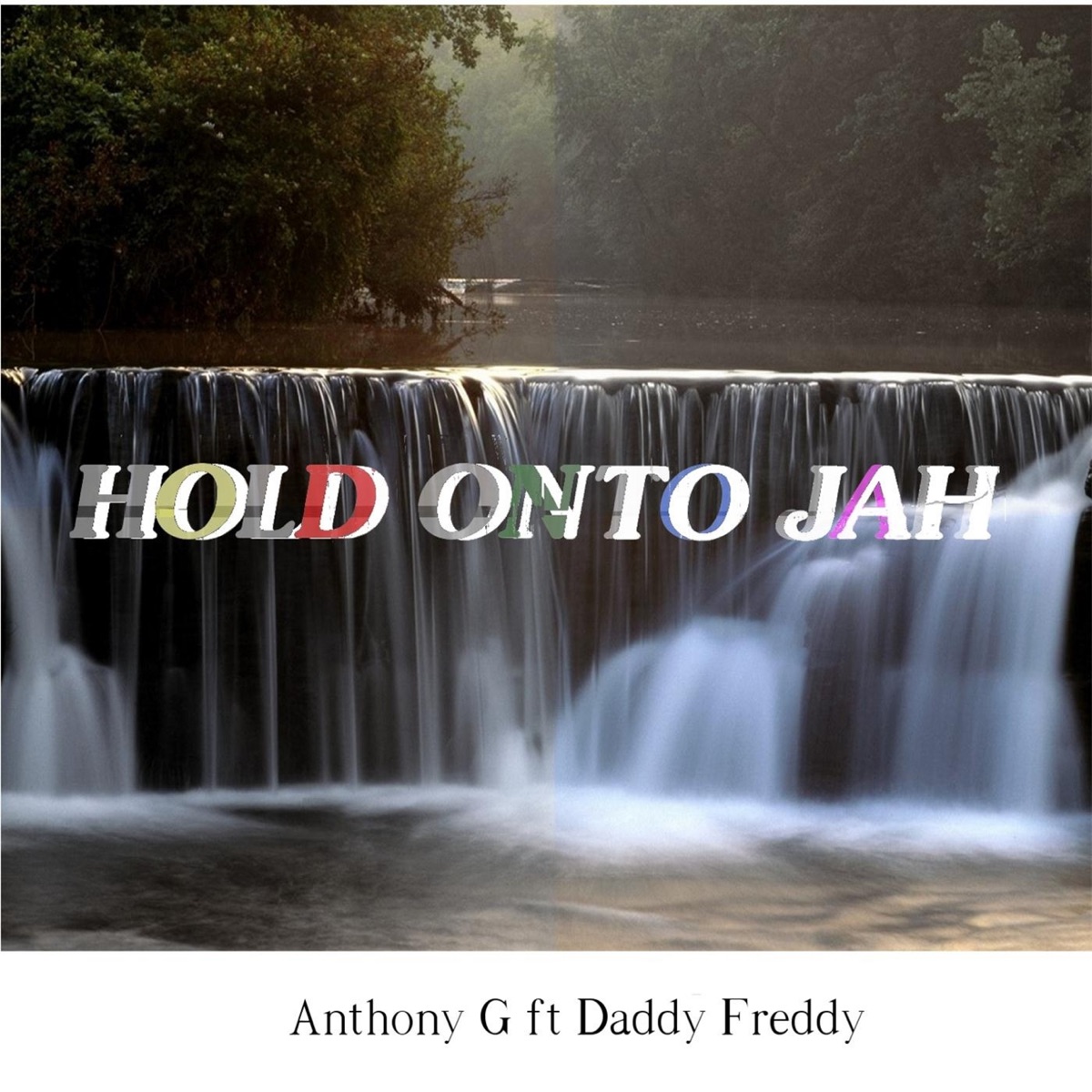 Hold Onto Jah (feat. Daddy Freddy) - Single by Anthony G album cover