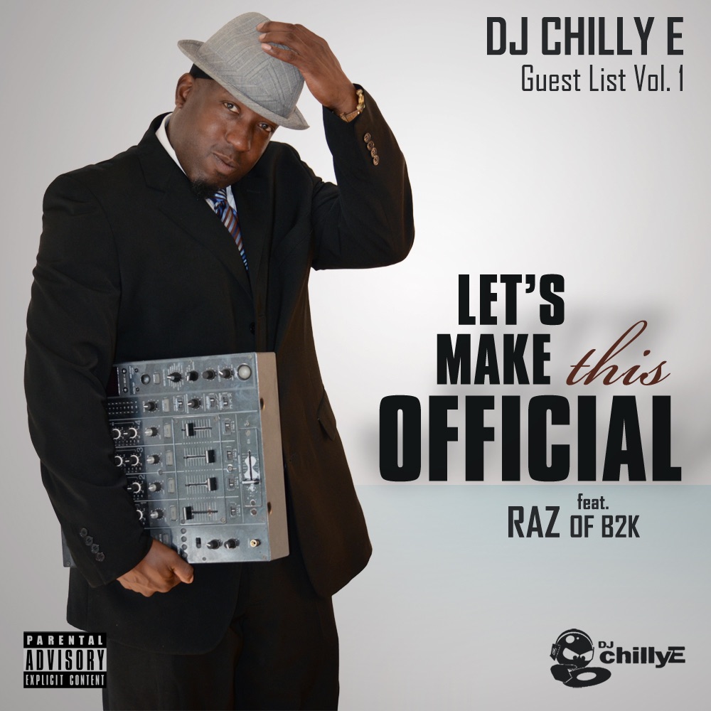 Let's Make It Official (Guest List Mix) (feat. RazB2k) - Single by DJ Chilly E album cover