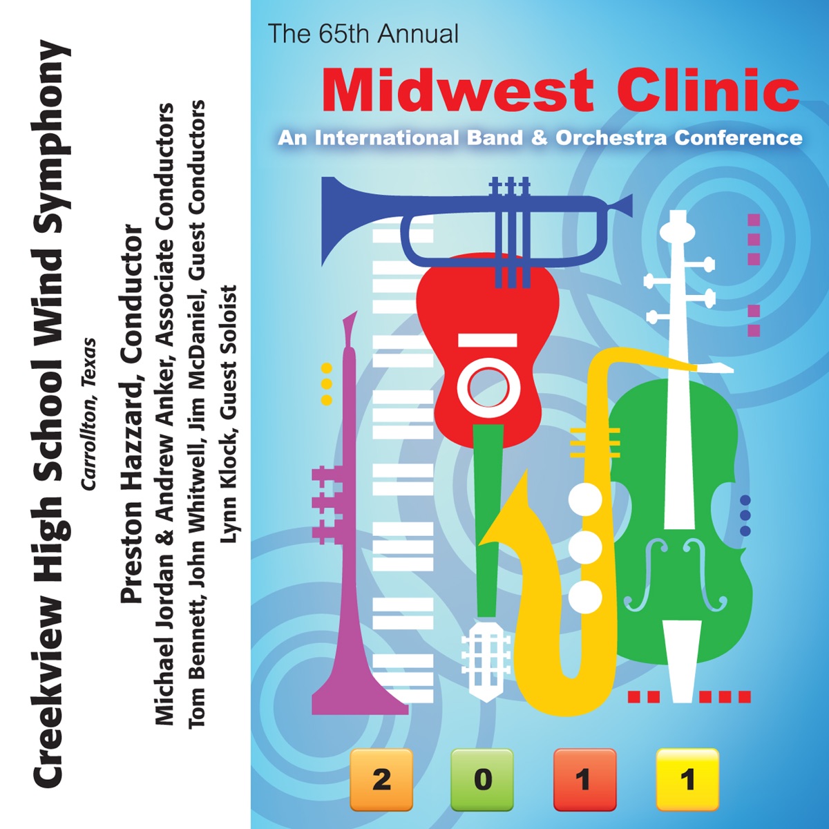2011 Midwest Clinic: Creekview High School Wind Symphony by Preston Hazzard, Creekview High School Wind Symphony, Lynn Klock, Jim McDaniel, Tom Bennett & John Whitwell album cover