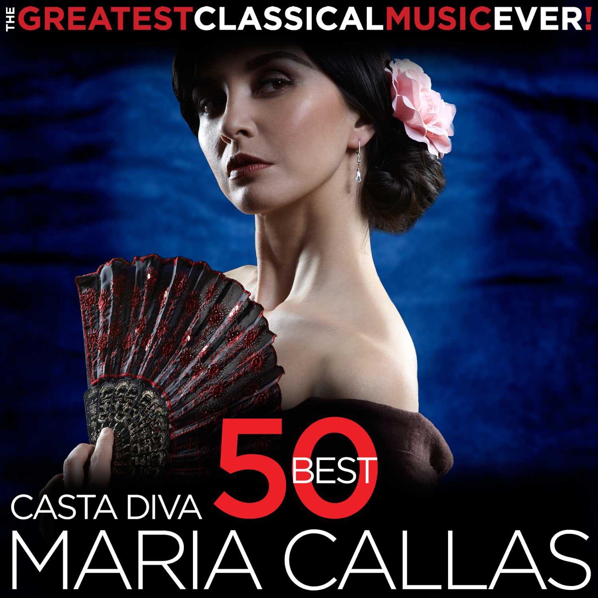 Casta Diva - 50 Best Maria Callas - The Greatest Classical Music Ever! by Maria Callas, Gustave Charpentier & Charles Gounod album cover