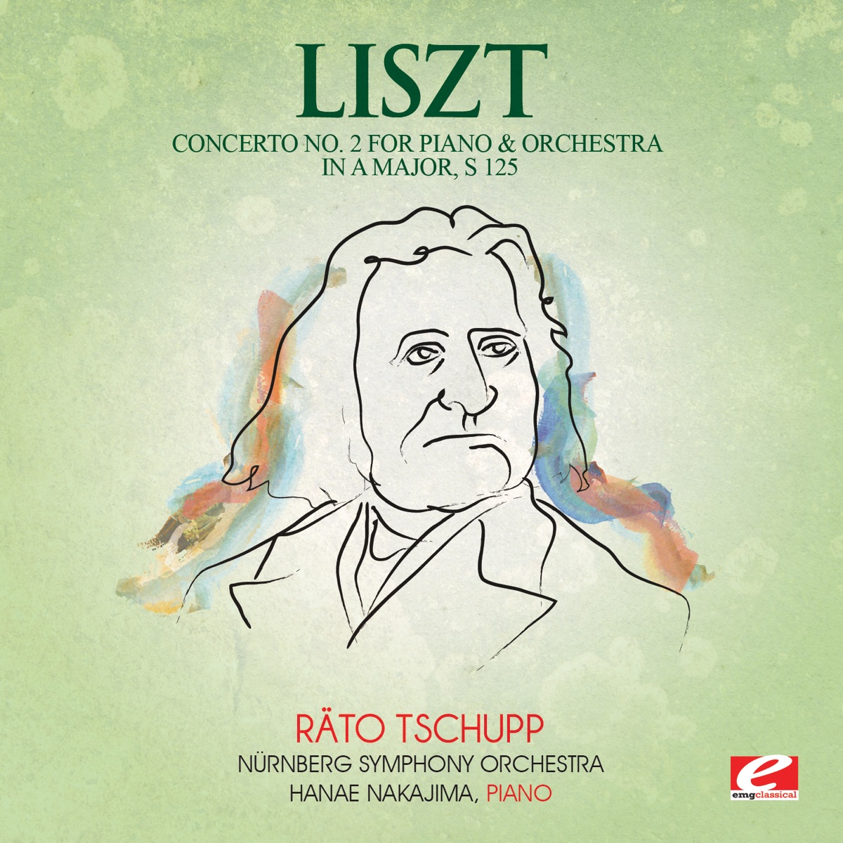 Liszt: Concerto No. 2 for Piano and Orchestra in A Major, S. 125 (Remastered) - EP by Nürnberg Symphony Orchestra, Räto Tschupp & Hanae Nakajima album cover