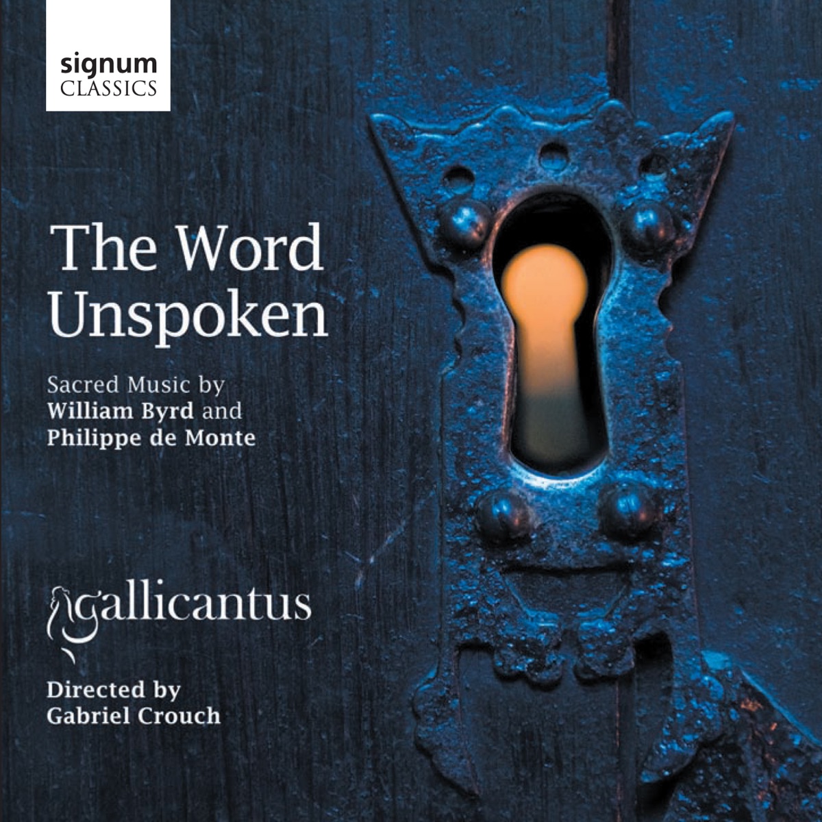 The Word Unspoken: Sacred Music By William Byrd and Philippe de Monte by Gallicantus album cover