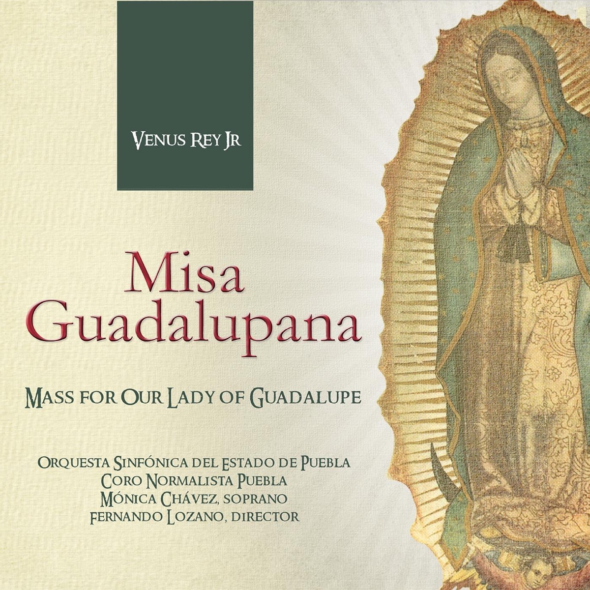 Misa Guadalupana by Venus Rey Jr., Orquesta Sinfónica del Estado de Puebla & Fernando Lozano album cover
