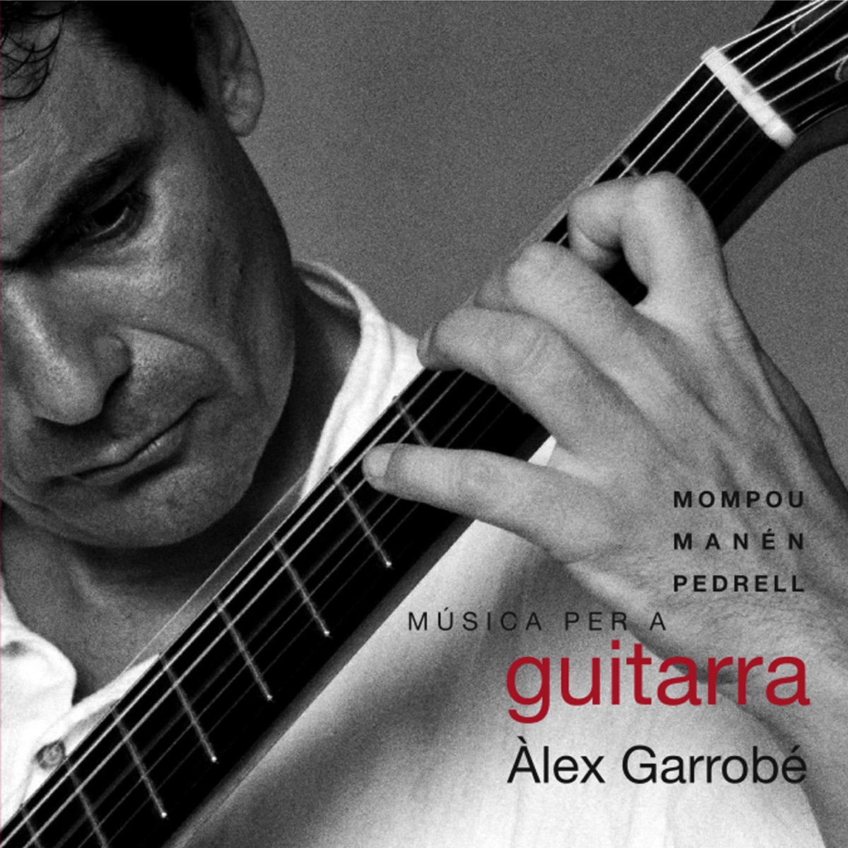 Mompou, Manén, Pedrell: Música per a Guitarra by Àlex Garrobé album cover
