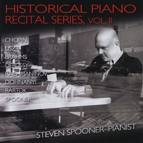 Historical Piano Recital Series, Vol. II by Steven Spooner album cover
