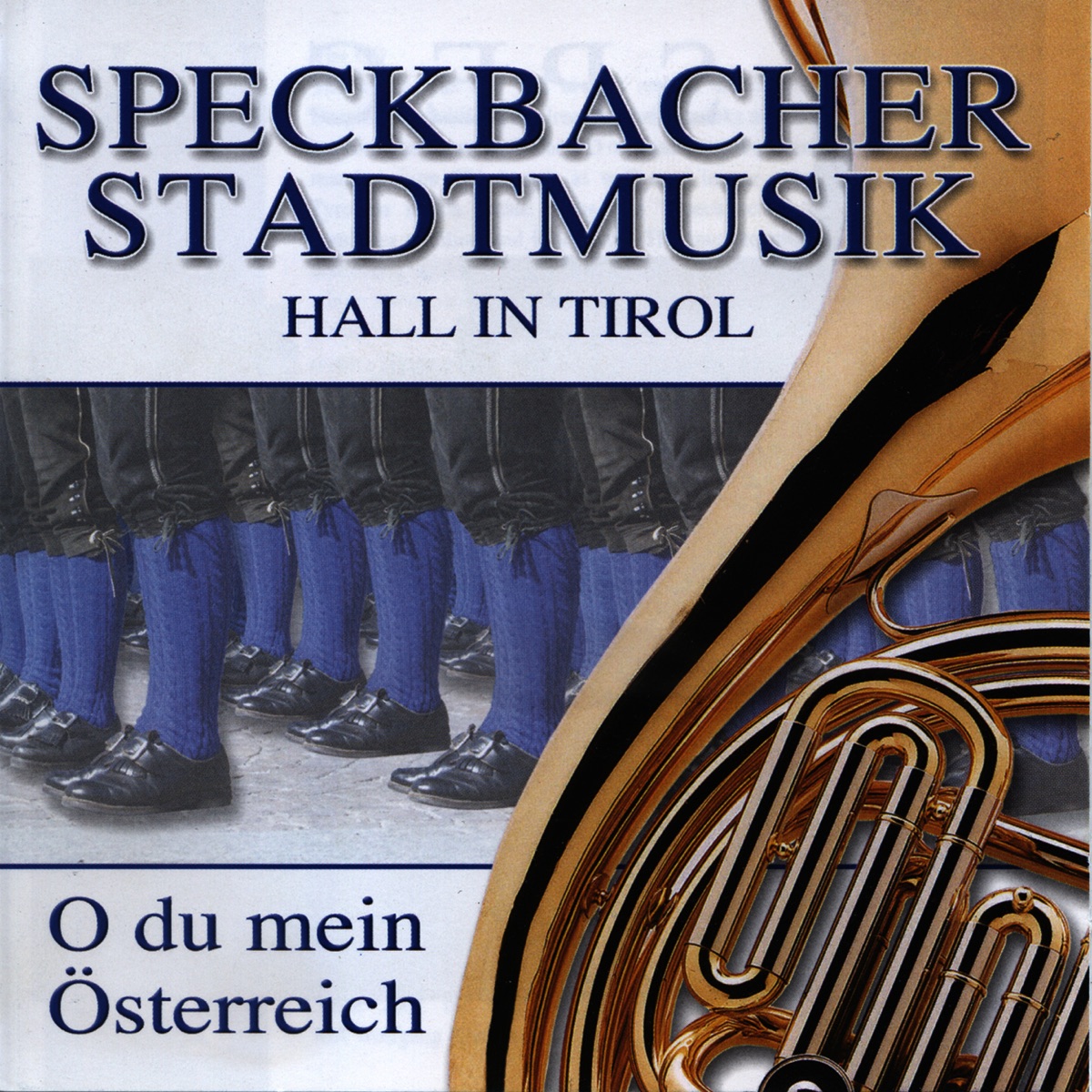 O du mein Österreich by Speckbacher Stadtmusik Hall in Tirol album cover