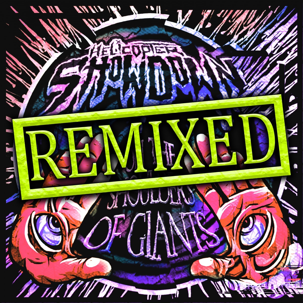 On the Shoulders of Giants Remixed - EP by Helicopter Showdown album cover