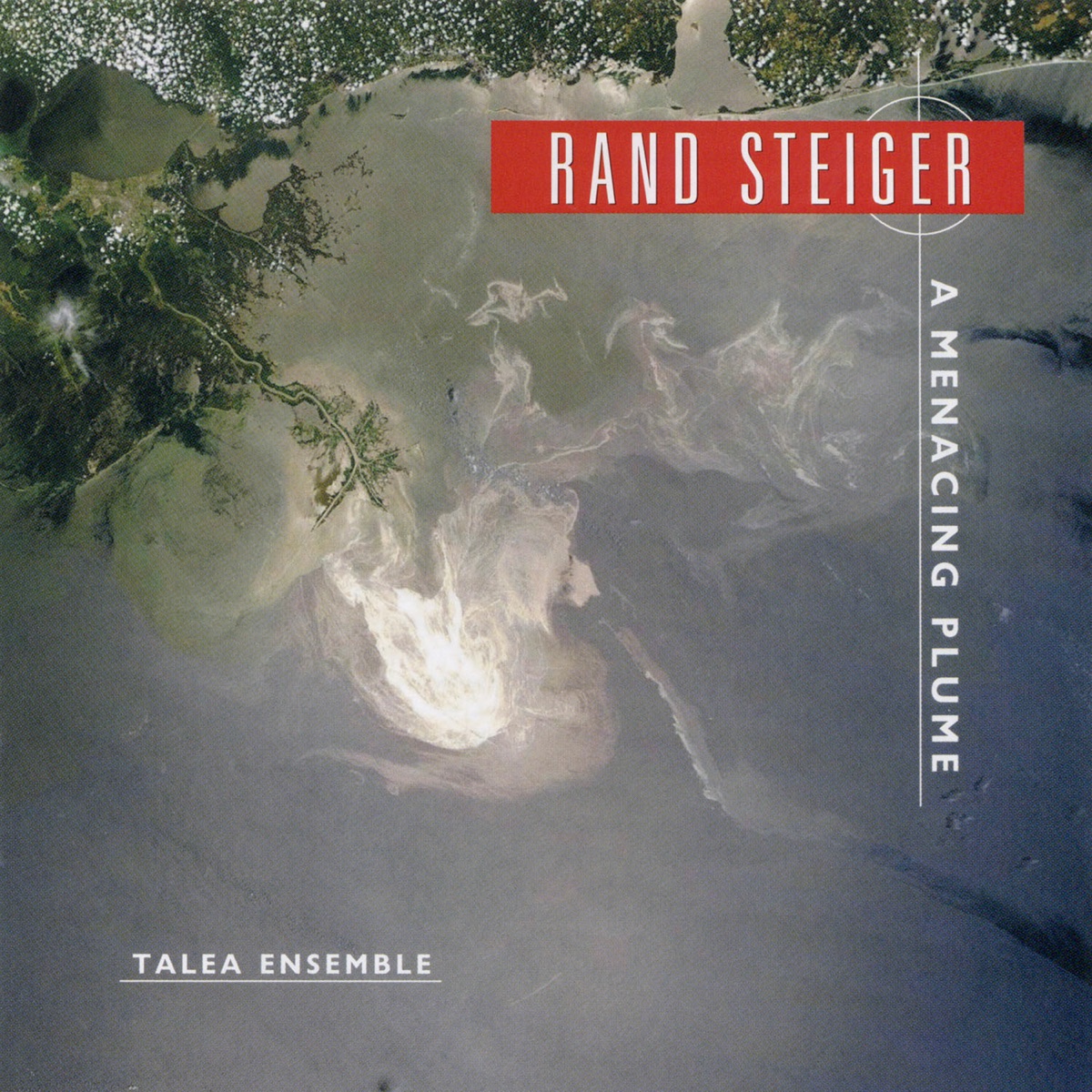 Rand Steiger: A Menacing Plume by James Baker & Talea Ensemble album cover