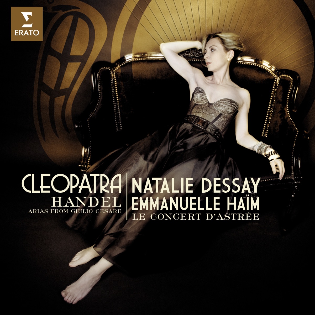 Handel : "Cleopatra" - Giulio Cesare Opera arias by Natalie Dessay, Emmanuelle Haïm & Le Concert d'Astrée album cover