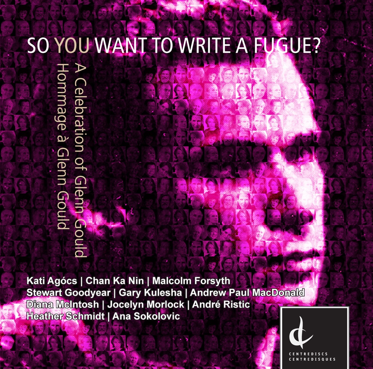 So You Want To Write A Fugue? (A Celebration of Glenn Gould) by Various Artists album cover